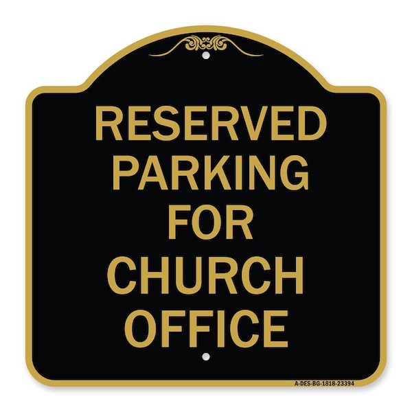 Signmission Parking Reserved for Church Office, Black & Gold Aluminum Sign, 18" x 18", BG-1818-23394 A-DES-BG-1818-23394 - main
